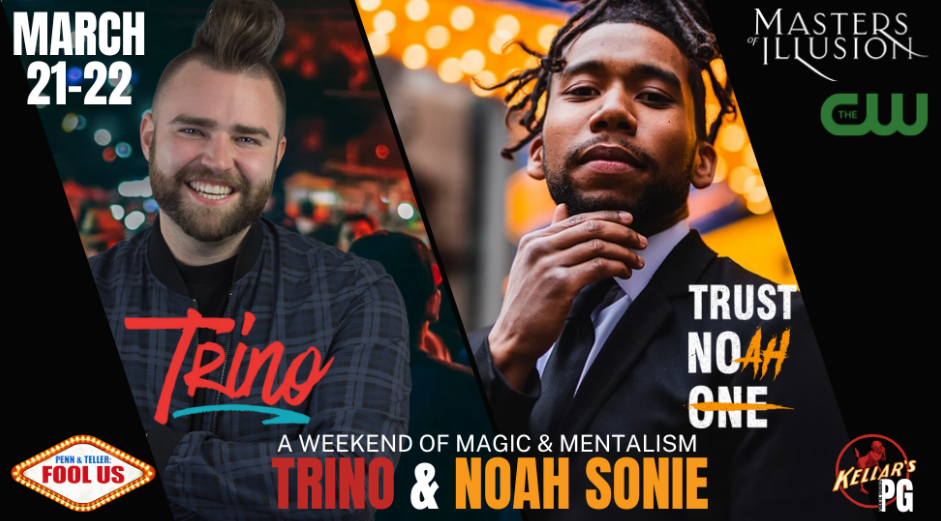 Kellar's Modern Magic and Comedy Club presents: Trino & Noah Sonie