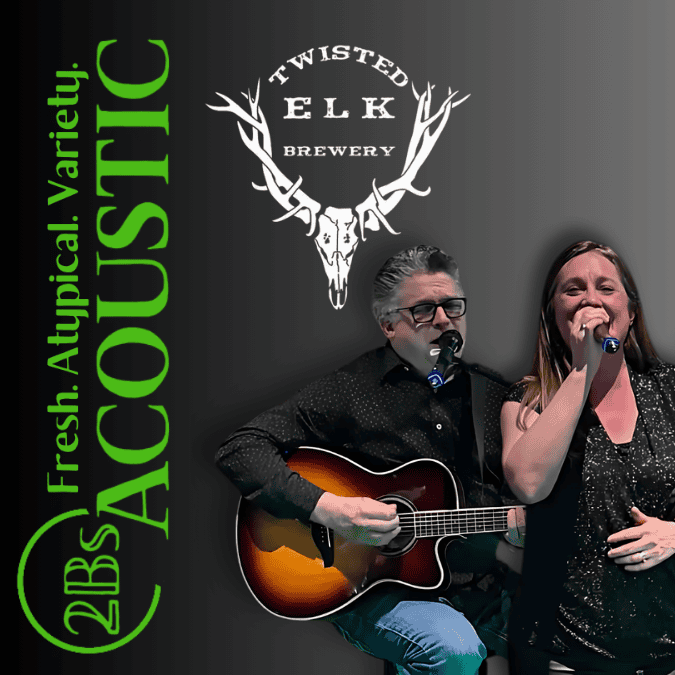 2Bs Acoustic hosted by Twisted Elk Brewery